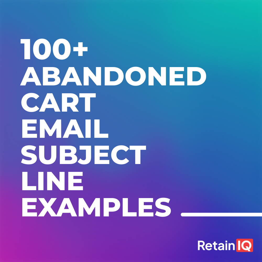 100+ Abandoned Cart Email Subject Line Examples