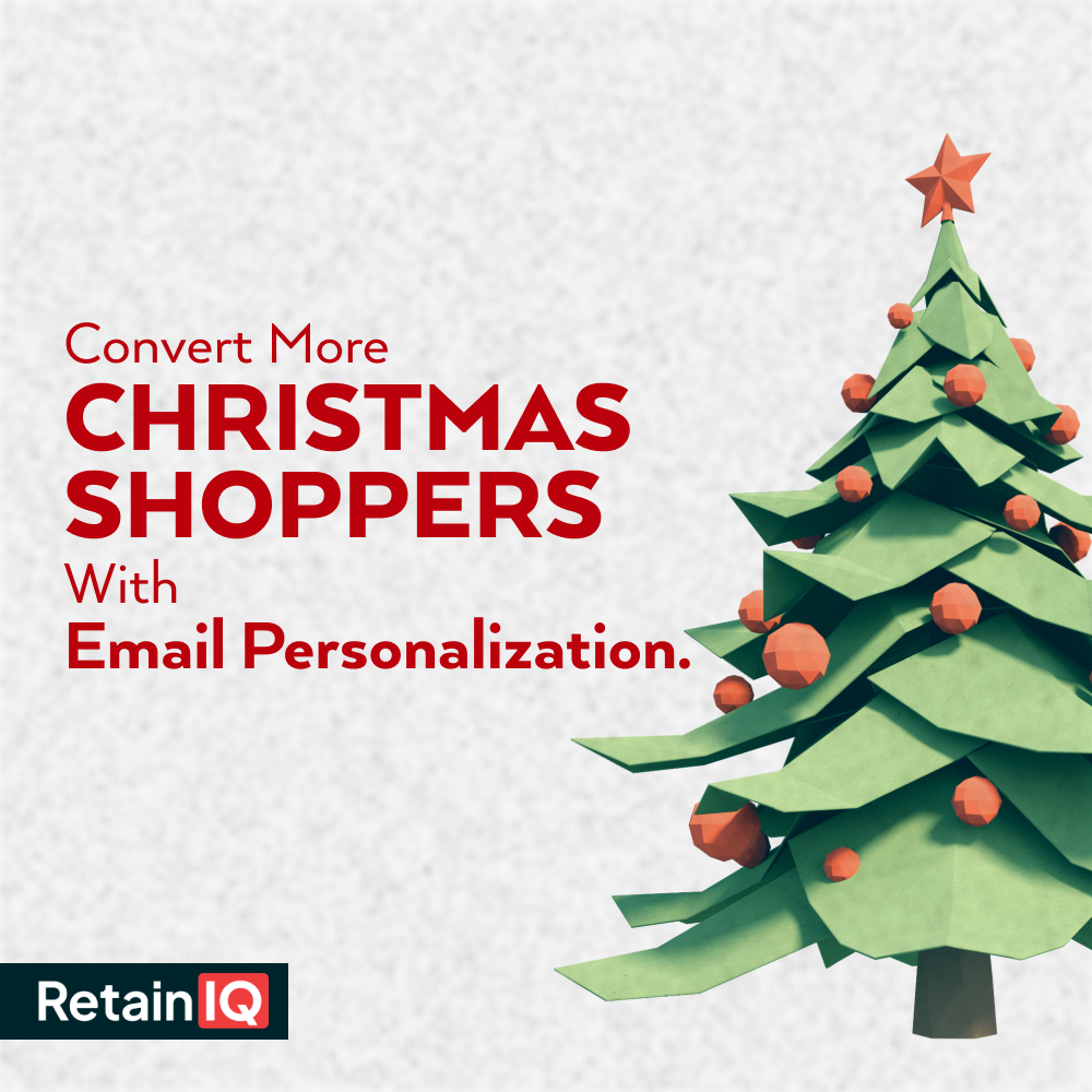 Convert More Christmas Shoppers with Email Personalization