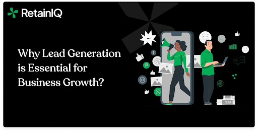 Why is Lead Generation Essential for Your Business Growth