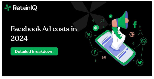 Facebook Ads Costs in 2024 [Detailed Guide for Marketers]